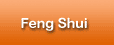 Feng Shui